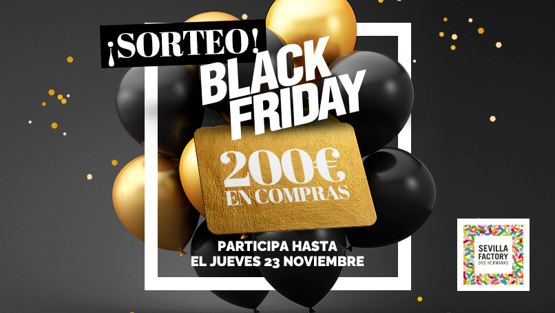 BLACK FRIDAY SORTEO 200 EN COMPRAS